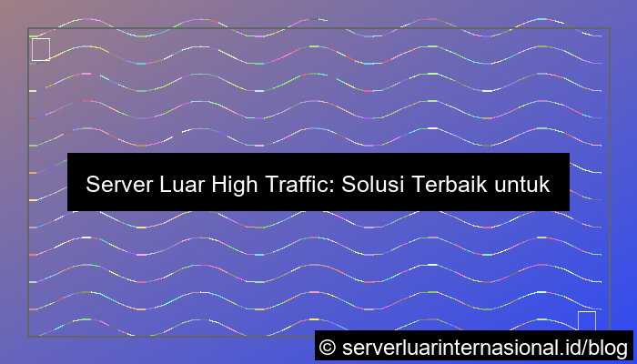 server luar high traffic