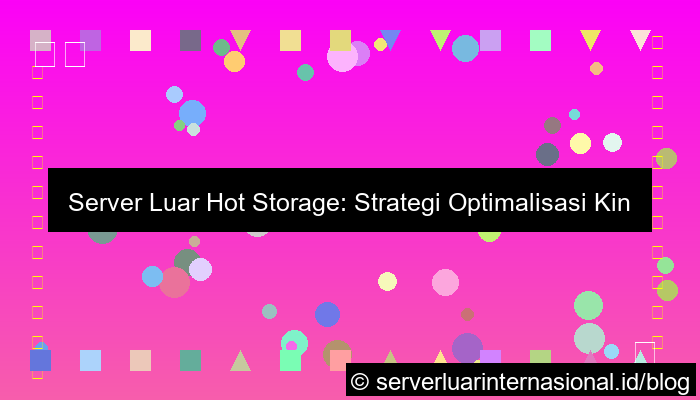 gambar server luar hot storage