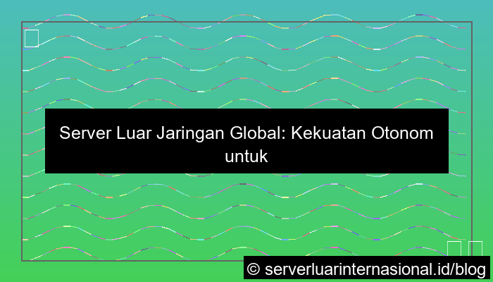 visual server luar jaringan global