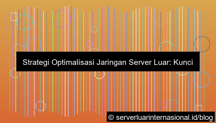 grafik server luar network optimization