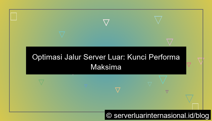 visual server luar optimasi jalur