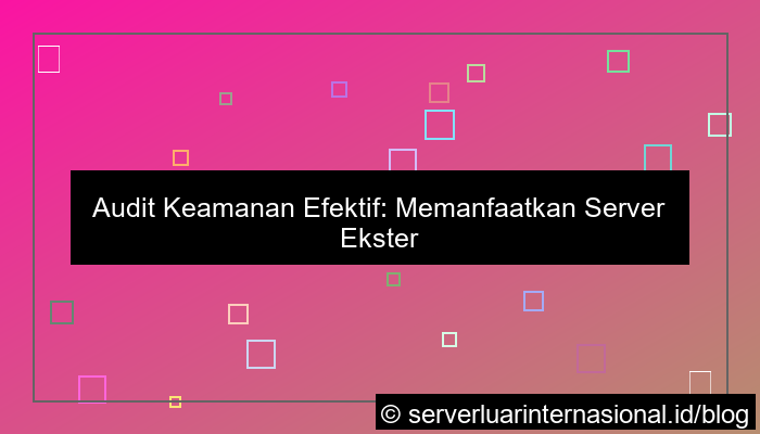 grafik server luar untuk audit keamanan
