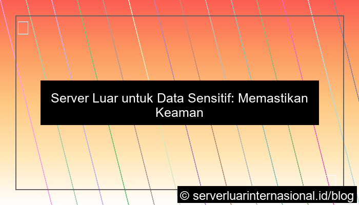 server luar untuk data sensitif