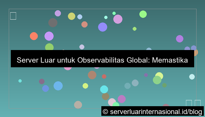 server luar untuk observability global