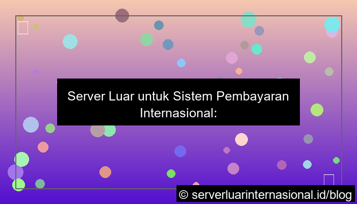 server luar untuk sistem pembayaran internasional