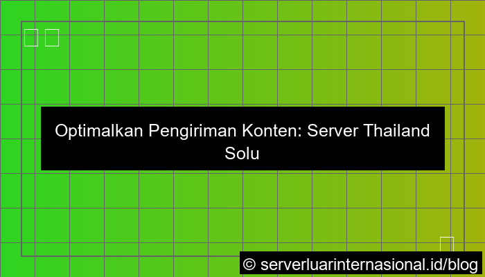 gambar server thailand content delivery