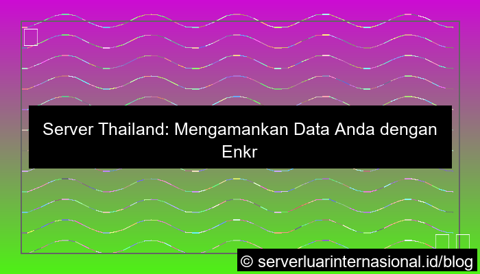 gambar server thailand enkripsi data