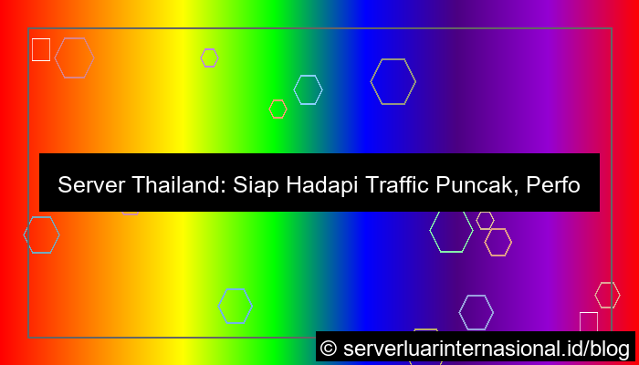 server thailand peak traffic ready