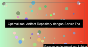 desain server thailand untuk artifact repository