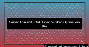 server thailand untuk async worker