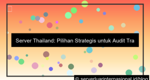 server thailand untuk audit trail