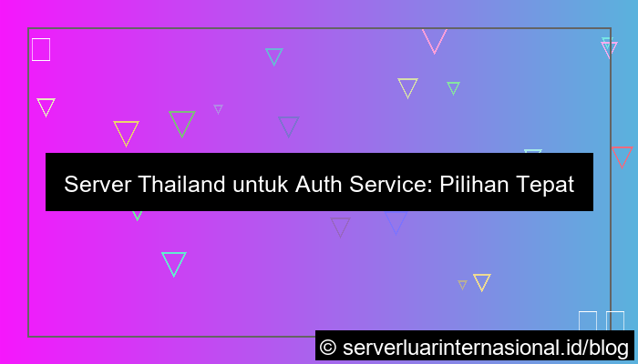 server thailand untuk auth service