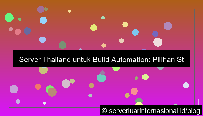 server thailand untuk build automation