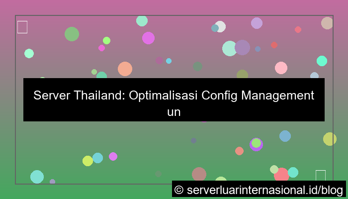 server thailand untuk config management