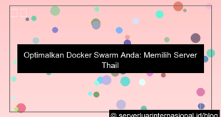 visual server thailand untuk docker swarm