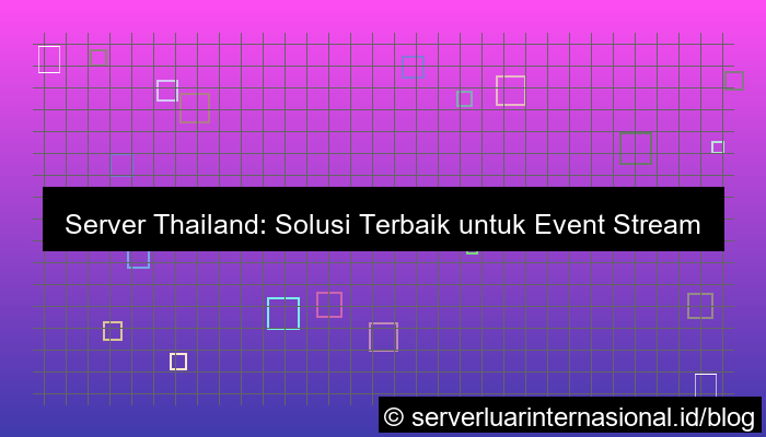 server thailand untuk event streaming
