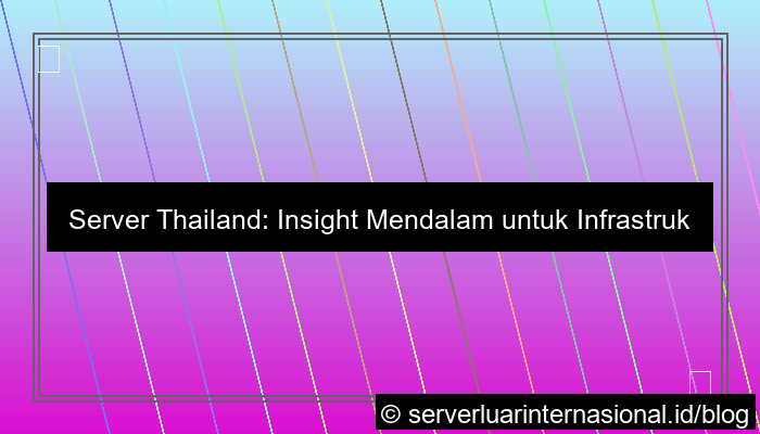 gambar server thailand untuk infrastructure insight