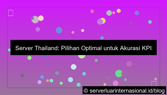 server thailand untuk kpi tracking