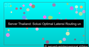 ilustrasi server thailand untuk latency routing