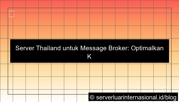 server thailand untuk message broker