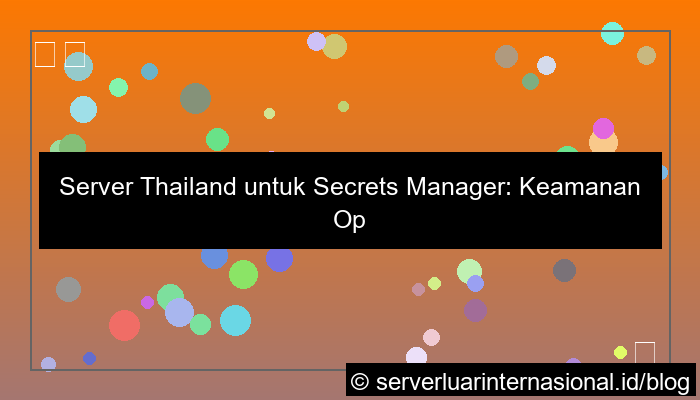 server thailand untuk secrets manager