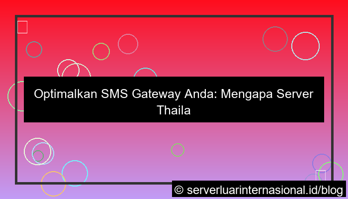 server thailand untuk sms gateway