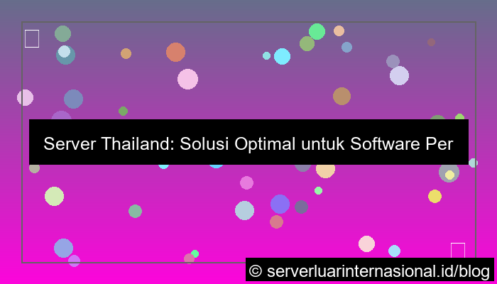 desain server thailand untuk software perusahaan