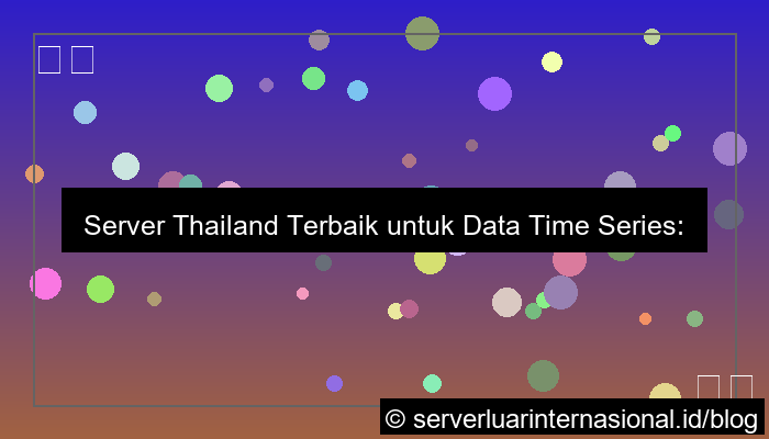gambar server thailand untuk time series data