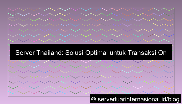 grafik server thailand untuk transaksi online
