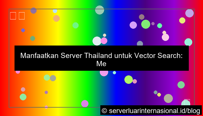 server thailand untuk vector search