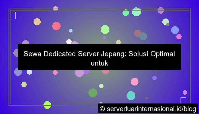 desain sewa dedicated server jepang