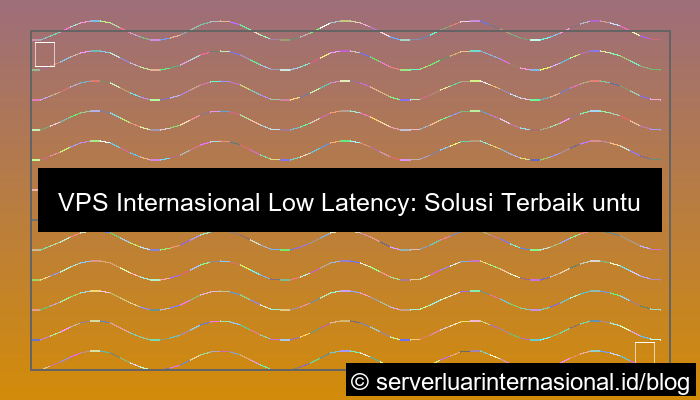 gambar vps internasional low latency