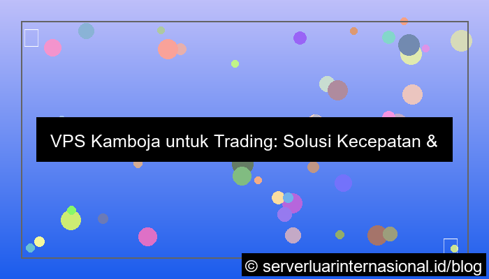 visual vps kamboja untuk trading
