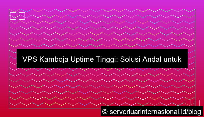 visual vps kamboja uptime tinggi