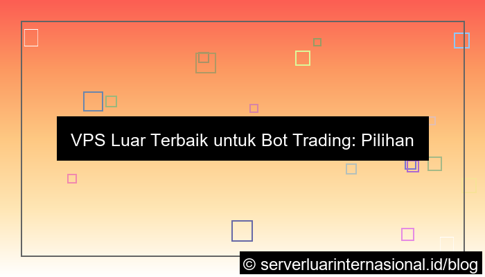 vps luar bot trading
