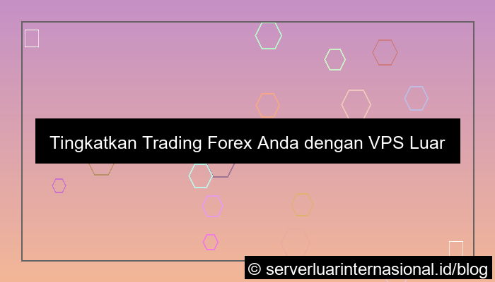 desain vps luar forex