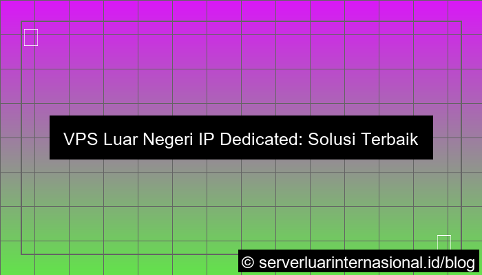 vps luar ip dedicated