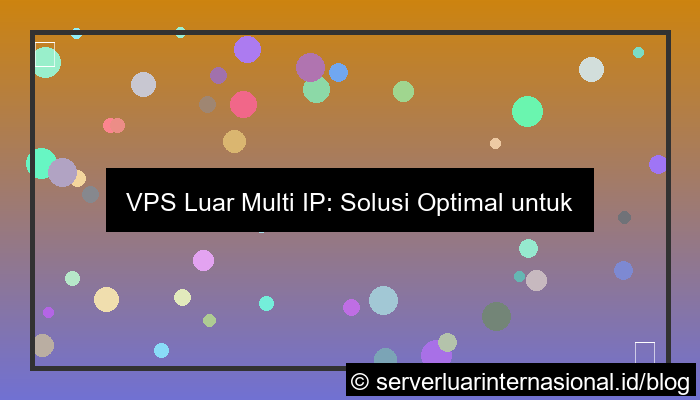 vps luar multi ip