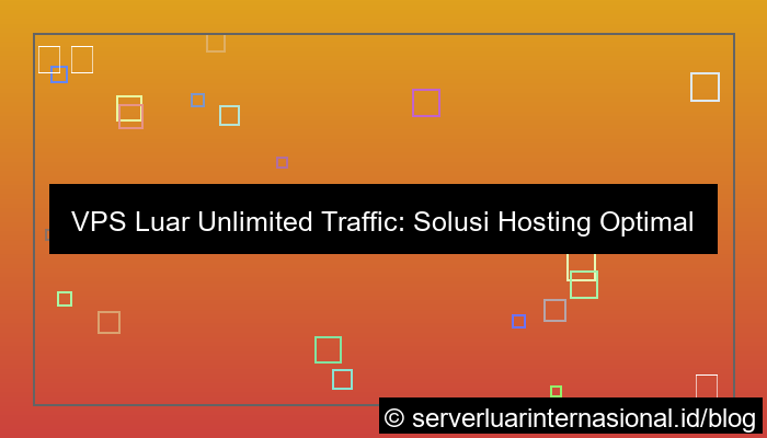 ilustrasi vps luar unlimited traffic