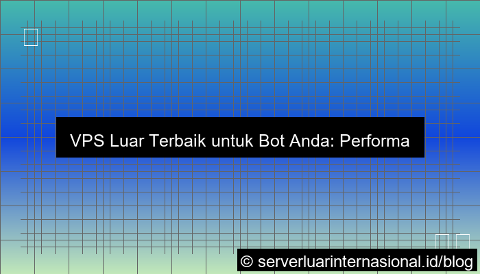 vps luar untuk bot