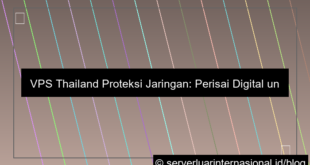 ilustrasi vps thailand proteksi jaringan